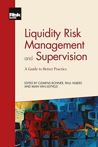 Liquidity Risk Management and Supervision: A Guide to Better Practice by [Bonner, Clemens, Iman van Lelyveld, Iman, Hilbers, Paul] دانلود کتاب Liquidity Risk Management and Supervision کیندل آمازون Liquidity Risk Management and Supervision: A Guide to Better Practice Kindle Edition 